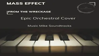 Mass Effect - From The Wreckage | Orchestral Cover