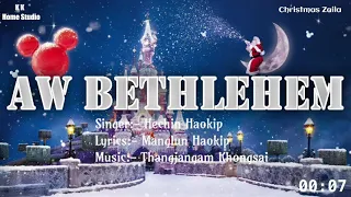 Aw Bethlehem - Hechin Haokip