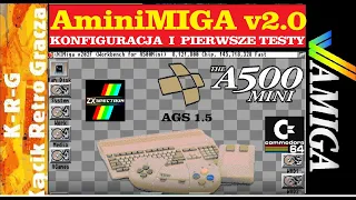 AMiniMIGA VER.202F | TheA500 Mini | KONFIGURACJA | TEST | AMIGA