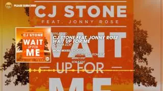 CJ Stone feat. Jonny Rose – Wait Up For Me (Adrima Edit)