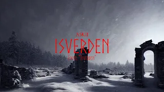 ASKII (Isverden) — “Isverden” [Extended] (10 Hr. Ambient Mix)