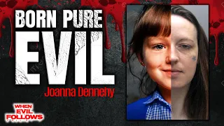 Born Pure Evil | The UK's Most Dangerous Female Serial Killer | Joanna Dennehy