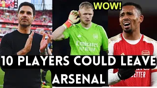 10 Players could LEAVE Arsenal!   Huge Summer Shake-Up!