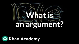 What is an argument? | Reading | Khan Academy