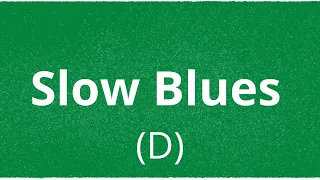 D Slow Blues - 6/8 - Guitar Backing Track Jam