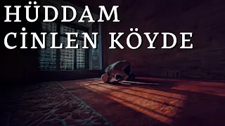 Hüddam Cinlerin Ele Geçirdiği Köyde | Korku Hikayeleri | Cinli Köy Hikayeleri