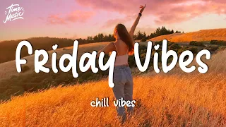 Friday vibes - Chill mix music morning ☕️ English songs chill vibes music playlist