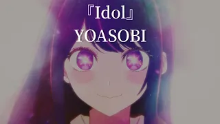 【中日字幕】『Idol』  YOASOBI 我推的孩子 OP