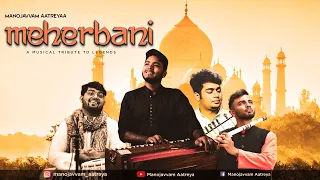 MEHERBANI | A MUSICAL TRIBUTE | GHAZAL | MANOJAVVAM AATREYA