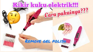 Cara menggunakan kikir kuku elektrik || how to use nail drill