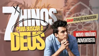 7 Hinos para buscar a Deus | Novo Hinário Adventista #hinarioadventista  #novohinarioadventista