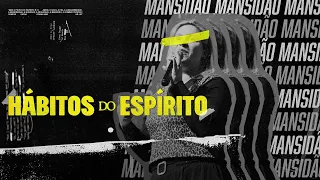Hábitos do Espírito - MANSIDÃO - Vanessa Galvão