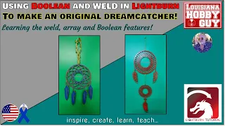 👍Making a dreamcatcher in Lightburn using the weld, array and Boolean features