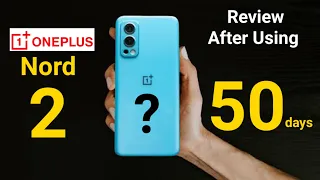 Oneplus Nord 2 Review After using 50days is it worth to Buy or not Pros & Cons 🔥🔥🔥