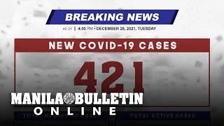 DOH reports 421 new cases, bringing the national total to 2,839,111, as of DECEMBER 28, 2021