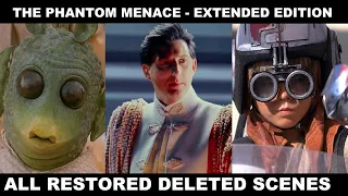 The Phantom Menace Extended Edition - Restored Deleted Scenes