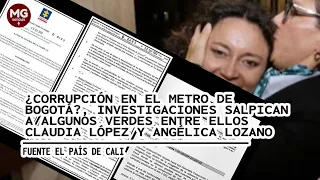 ATENCIÓN 🚨 CLAUDIA LÓPEZ Y ANGÉLICA LOZANO SALPICADAS EN ESCÁNDALO DE CORRUPCIÓN DEL METRO