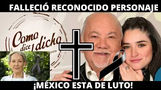 Falleció ayer personaje de COMO DICE EL DICHO| México de luto| el cine  llora su partida