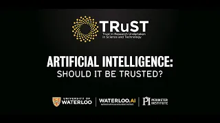 TRuST Scholarly Network’s Conversations on Artificial Intelligence: Should It Be Trusted?