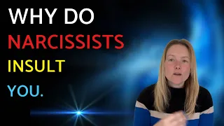 Why Do Narcissists Insult You?