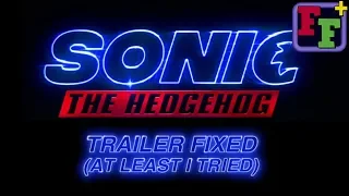 Sonic the Hedgehog Movie Trailer FIXED (at least I tried)