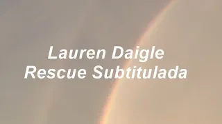 Lauren Daigle - Rescue (Subtitulada en español)