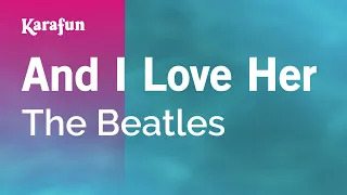 And I Love Her - The Beatles | Versión Karaoke | KaraFun