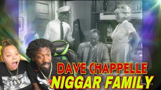 DAVE CHAPPELLE- NIGGAR FAMILY (REACTION)