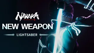 NEW WEAPON: LIGHTSABER PREVIEW | NARAKA: BLADEPOINT