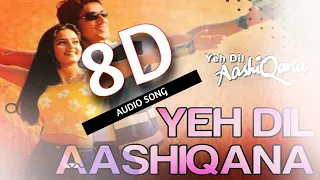 YE DIL AASHIQANA (8D AUDIO) - YE DIL AASHIQANA | KUMAR SANU - ALKA YAGNIK | RP CHAUHAN