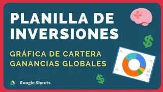 📊 GRÁFICA DE CARTERA + GANANCIAS GLOBALES 💲 Planilla de Inversiones Google Sheets ➡️ Descarga Gratis