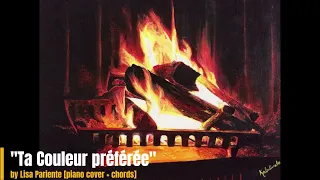 "Ta Couleur préférée" by Lisa Pariente [piano cover / reprise + chords / accords]