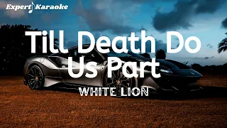 White Lion - Till Death Do Us Part (Karaoke Version)