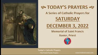 Today's Catholic Prayers 🙏 Saturday, December 3, 2022 (Gospel-Reflection-Rosary-Prayers)