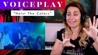 VoicePlay "Hoist The Colors" ft. Jose Rosario Jr. REACTION & ANALYSIS by Vocal Coach / Opera Singer