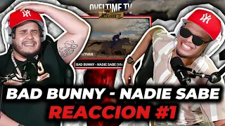 BAD BUNNY - NADIE SABE 🤯 (REACCION) NADIE SABE LO QUE VA A PASAR MAÑANA!! OVELTIME TV