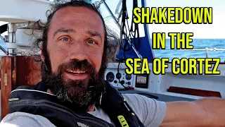 Shakedown Sailing Through the Sea of Cortez - Episode 106