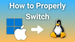 How To Switch To Linux The Right Way