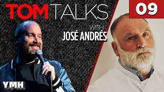 Tom Talks - Ep9 w/ Chef José Andrés