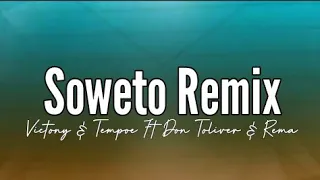 Victony - Soweto (Remix) Ft Don Toliver, Rema & Tempoe  (Lyrics)
