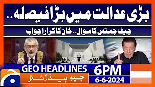 Geo News at 6 PM Headlines | 6th June 2024