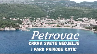 Petrovac, crkva Svete Nedjelje i park prirode Katic