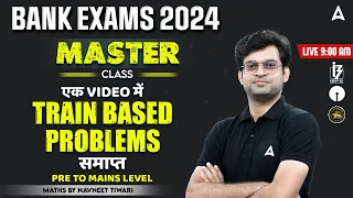 Train Based Questions Tricks in One Video | Pre to Mains Level | Maths By Navneet Tiwari