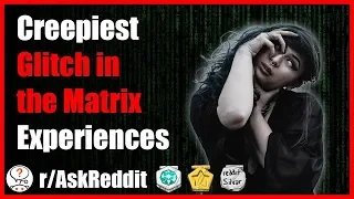 Creepiest experiences that made people question their Reality (r/AskReddit - Reddit Creepy Stories)