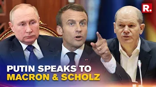 Russia-Ukraine War: French President Macron & German Chancellor Scholz hold joint call with Putin