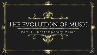 Evolution of Music - Part 4