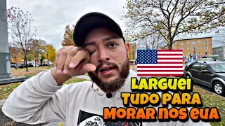 LARGAR TUDO NO BRASIL PARA MORAR NOS EUA VALE A PENA MESMO?