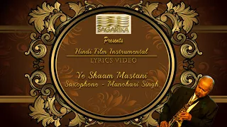 Ye Shaam Mastani  | Saxophone | Instrumental Lyrics Video| Manohari Singh