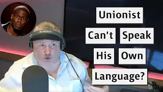 Unionist In Northern Ireland Can't Speak His Own Lanugage?