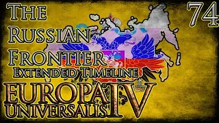 Let's Play Europa Universalis IV Third Rome Extended Timeline The Russian Frontier Part 74